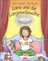 Vivien Horesch - Lara und die Langeweilewolke, Inbunden
