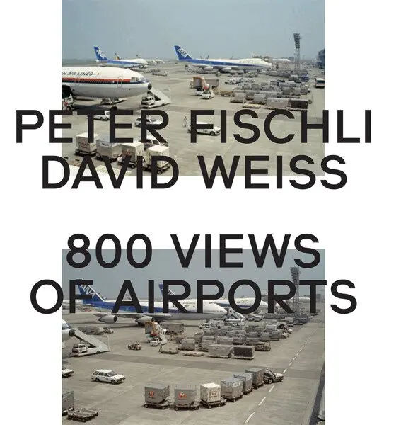 Peter Fischli, David Weiss - Peter Fischli & David Weiss: 800 Views of Airports, Inbunden. Tillgänglighet: Tillfälligt slut