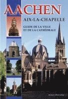Ines Dickmann - Aachen - Aix-La-Chapelle - Guide de la Ville et de la Cathédrale, Häftad. Tillgänglighet: Lägg i varukorg