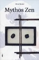 Alfred Binder - Mythos Zen, Häftad. Tillgänglighet: Lägg i varukorg