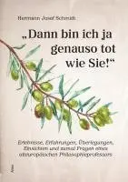 Hermann Josef Schmidt - "Dann bin ich ja genauso tot wie Sie!", Inbunden. Tillgänglighet: Lägg i varukorg