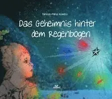 Yannick-Maria Reimers - Das Geheimnis hinter dem Regenbogen, Inbunden. Tillgänglighet: Lägg i varukorg
