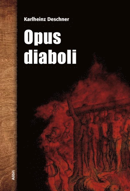 Karlheinz Deschner - Opus diaboli, E-bok