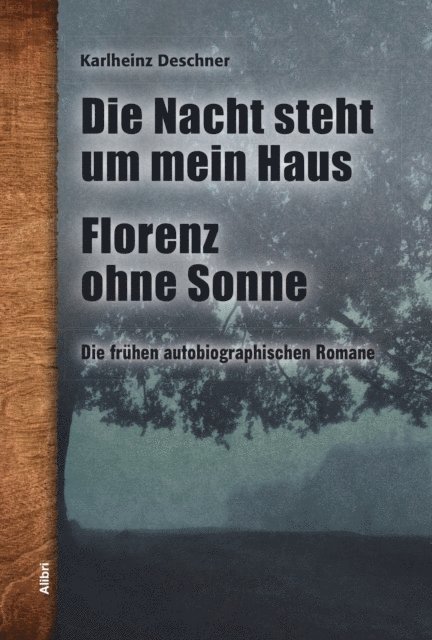 Karlheinz Deschner - Die frühen autobiographischen Romane, E-bok