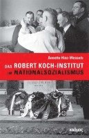 Hinz-Wessels Annette - Das Robert Koch-Institut im Nationalsozialismus, Inbunden