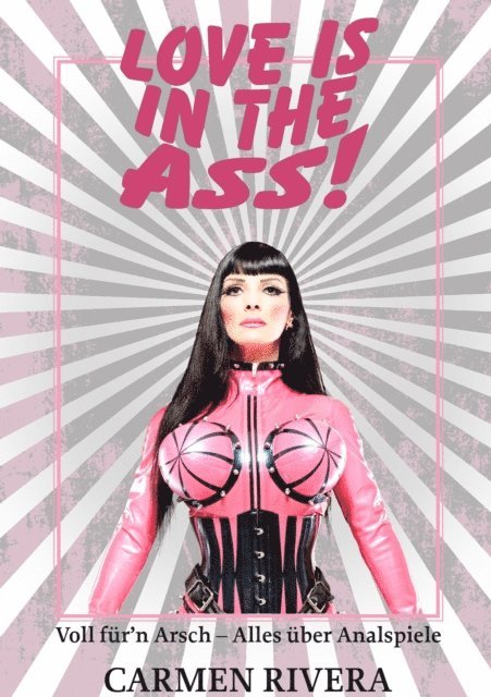 Carmen Rivera - Love is in the Ass, E-bok