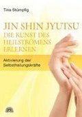Jin Shin Jyutsu - Die Kunst des Heilstrmens erlernen