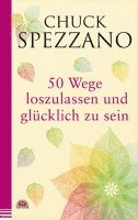 50 Wege, loszulassen und glcklich zu sein