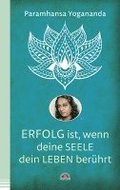 Erfolg ist, wenn deine Seele dein Leben ber�hrt