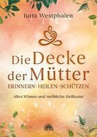 Jutta Westphalen - Die Decke der Mütter - Erinnern, heilen, schützen, Häftad