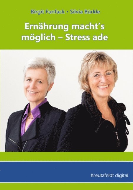 Silvia Burkle, Birgit Funfack - Ernährung macht’s  möglich - Stress ade, E-bok