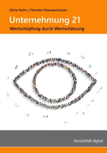 Dorte Nuhn, Thorsten Nieuwenhuizen - Unternehmung 21: Wertschöpfung durch Wertschätzung, E-bok. Tillgänglighet: Lägg i varukorg