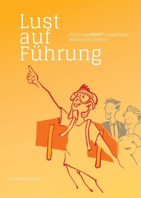 Marianne Grobner - Lust auf Führung, E-bok
