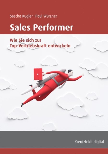 Paul Wurzner, Sascha Kugler - Sales Performer, E-bok