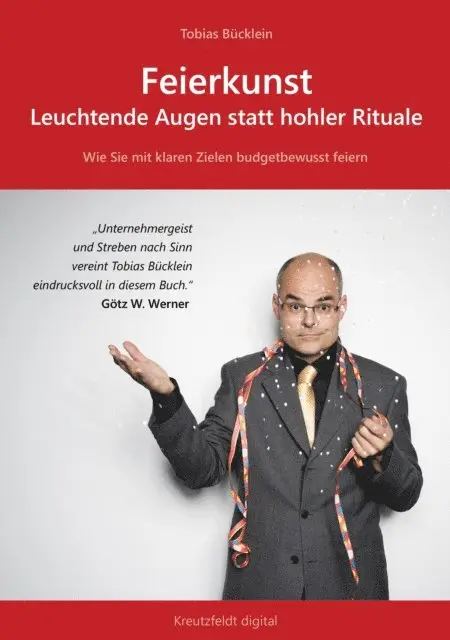 Tobias Bucklein - Feierkunst: Leuchtende Augen statt hohler Rituale, E-bok. Tillgänglighet: Lägg i varukorg