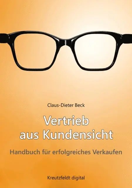 Claus-Dieter Beck - Vertrieb aus Kundensicht, E-bok. Tillgänglighet: Lägg i varukorg
