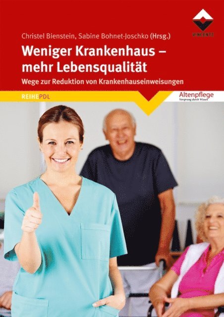 Sabine Bohnet-Joschko, Christel Bienstein - Weniger Krankenhaus - mehr Lebensqualität, E-bok