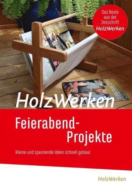 Vincentz Network GmbH & Co. KG - HolzWerken Feierabendprojekte, E-bok