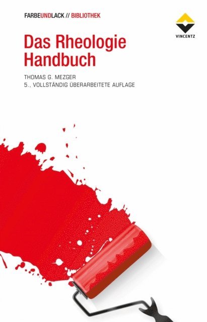 Thomas G. Mezger - Das Rheologie Handbuch, E-bok