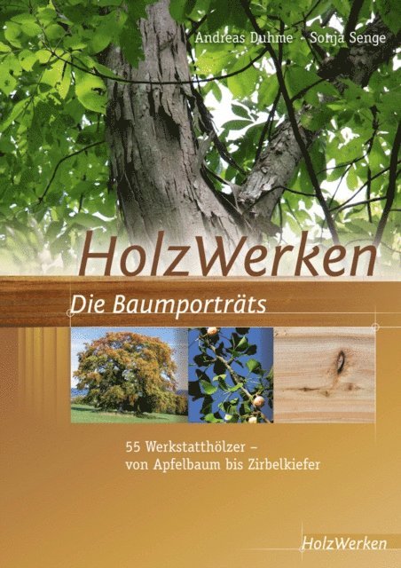 Sonja Senge, Andreas Duhme - HolzWerken  Die Baumporträts, E-bok