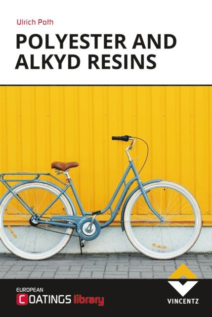 Ulrich Poth - Polyester and Alkyd Resins, E-bok