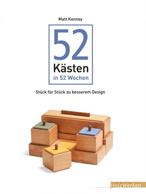 Matt Kenney - 52 Kästen in 52 Wochen, E-bok