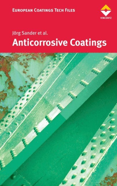 et al., Jorg Sander - Anticorrosive Coatings, E-bok