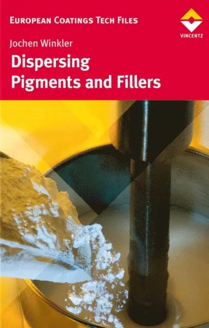 Jochen Winkler - Dispersing Pigments and Fillers, E-bok. Tillgänglighet: Lägg i varukorg