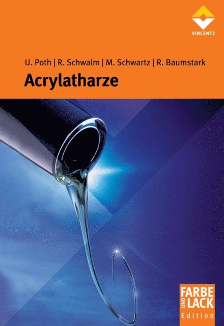 Manfred Schwartz, Roland Baumstark, Reinhold Schwalm, Ulrich Poth - Acrylatharze, E-bok