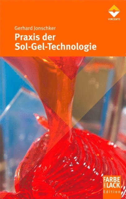Gerhard Jonschker - Praxis der Sol-Gel-Technologie, E-bok