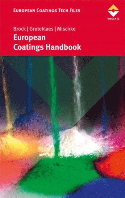 Peter Mischke, Michael Groteklaes, Thomas Brock - European Coatings Handbook, E-bok