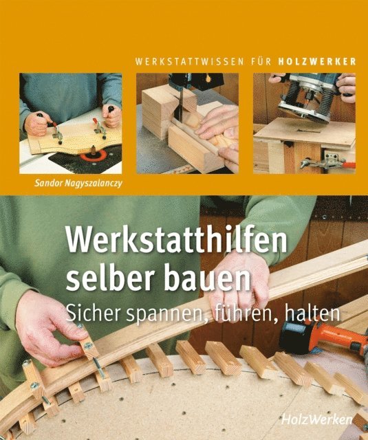 Sandor Nagyszalanczy - Werkstatthilfen selber bauen, E-bok
