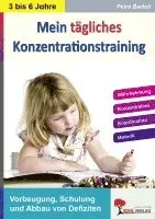 Mein tägliches Konzentrationstraining Kindergarten & Vorschule. Bis zu 10 Minuten täglich