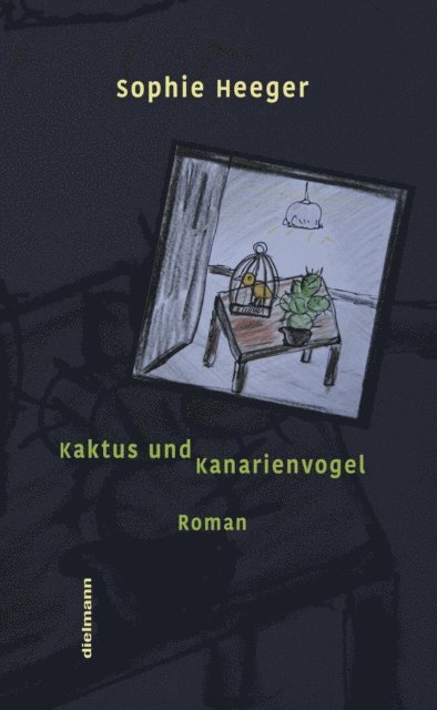 Sophie Heeger - Kaktus und Kanarienvogel, E-bok