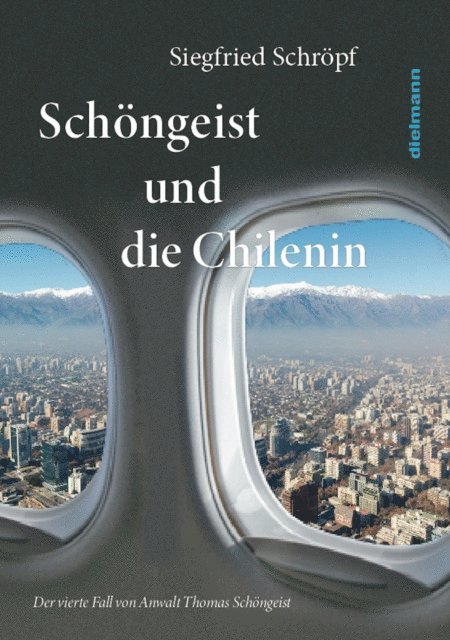 Siegfried Schropf - Schöngeist und die Chilenin, E-bok