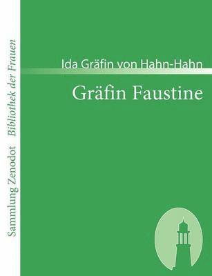 Ida Gräfin Von Hahn-Hahn - Gräfin Faustine, Häftad