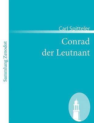Carl Spitteler - Conrad der Leutnant, Häftad