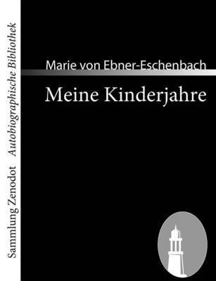 Marie Von Ebner-Eschenbach - Meine Kinderjahre, Häftad. Tillgänglighet: Lägg i varukorg
