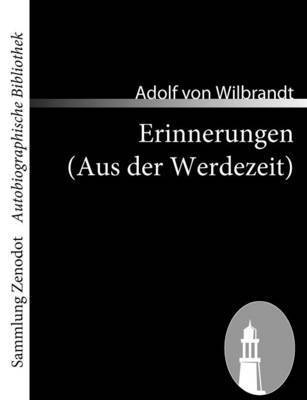 Adolf Von Wilbrandt - Erinnerungen (Aus der Werdezeit), Häftad