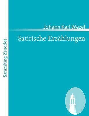Johann Karl Wezel - Satirische Erzählungen, Häftad