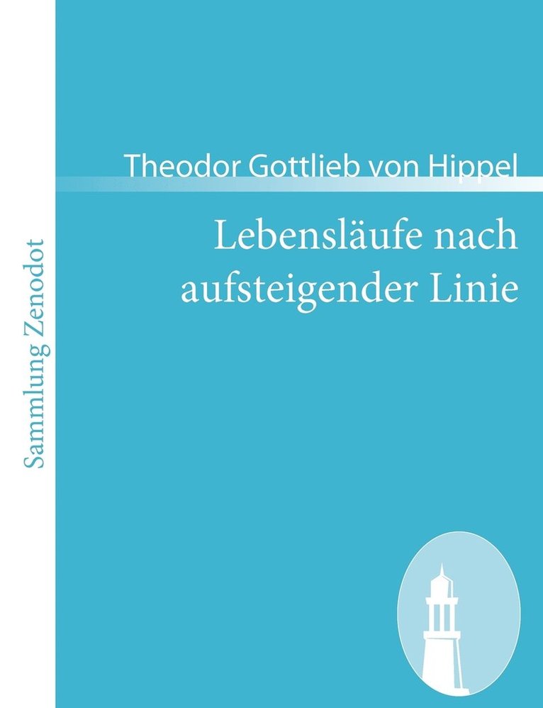 Theodor Gottlieb Von Hippel - Lebensläufe nach aufsteigender Linie, Häftad