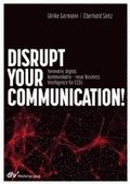 Disrupt your Communication!