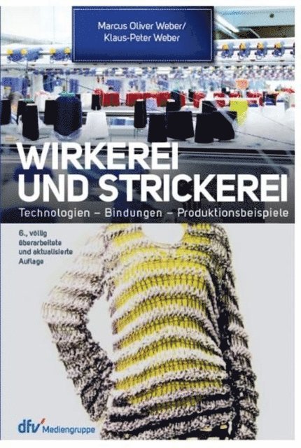 Prof. Dr. Klaus-Peter Weber, Prof. Dr.-Ing Marcus O. Weber - Wirkerei und Strickerei, E-bok