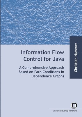 Christian Hammer - Information flow control for java, Häftad. Tillgänglighet: Lägg i varukorg