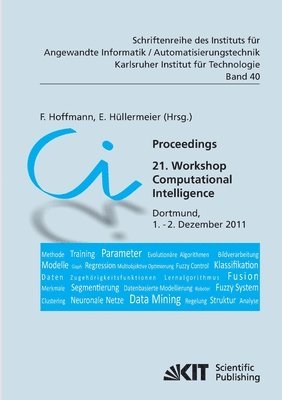 Frank Hoffmann, E Hüllermeier - Proceedings. 21. Workshop Computational Intelligence, Dortmund, 1. - 2. Dezember 2011, Häftad. Tillgänglighet: Lägg i varukorg