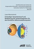 Erstmaliger Gesamtentwurf und Realisierung der Systemintegration f�r das K�nstliche Akkommodationssystem