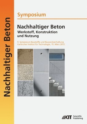Ulrich Nolting, Harald S Müller, Michael Haist - Nachhaltiger Beton - Werkstoff, Konstruktion und Nutzung, Häftad