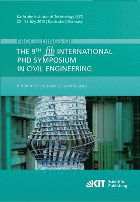 Harald S Müller, Michael Haist, Fernando Acosta - Proceedings of the 9th fib International PhD Symposium in Civil Engineering, Häftad