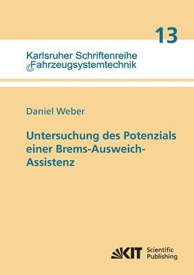 Daniel Weber - Untersuchung des Potenzials einer Brems-Ausweich-Assistenz, Häftad