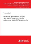 Dezentral gesteuerter Aufbau von Stetigf�rderern mittels autonomer Materialflusselemente